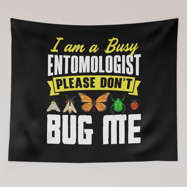 Item preview, Entomology Entomologist Insects Bugs Please Dont Bug Me designed and sold by ShopTheStyle.