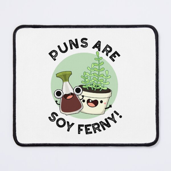 Item preview, Puns Are Soy Ferny Funny Soy Sauce Plant Puns designed and sold by punnybone.