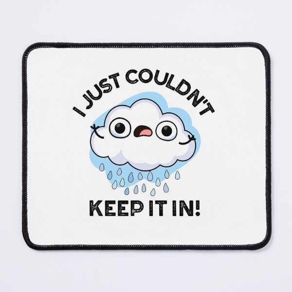 Item preview, I Just Couldn't Keep It In Funny Cloud Puns  designed and sold by punnybone.