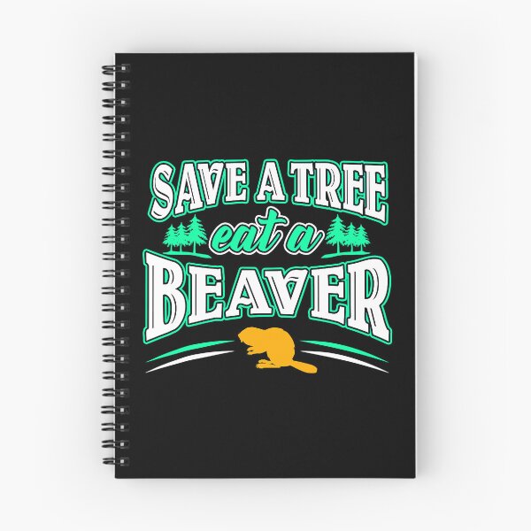 Item preview, Save A Tree Eat A Beaver designed and sold by nwaja-art.