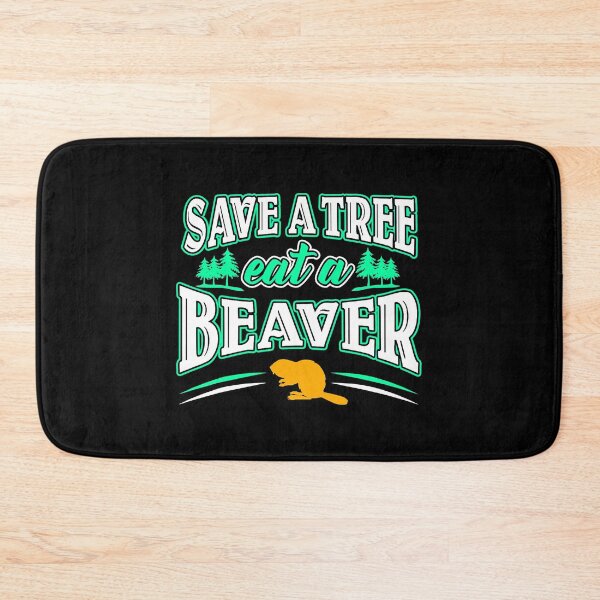 Item preview, Save A Tree Eat A Beaver designed and sold by nwaja-art.