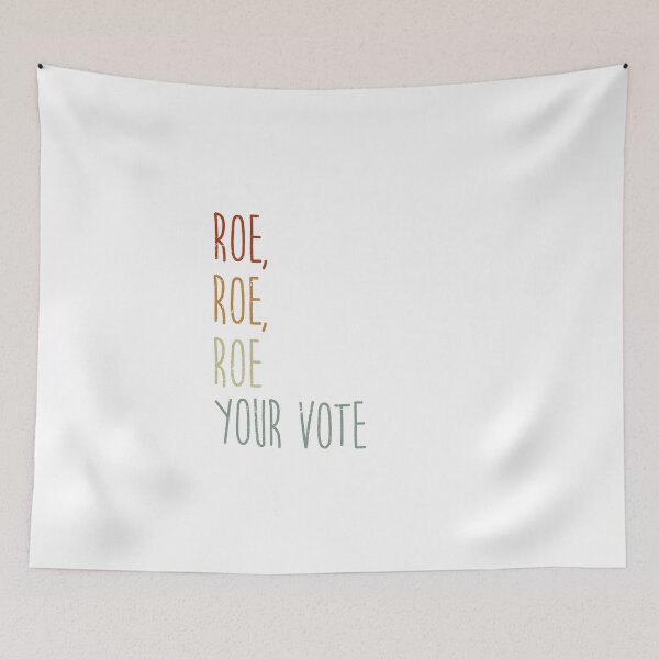 Item preview, Roe, Roe, Roe, Your vote designed and sold by Arth1nker.
