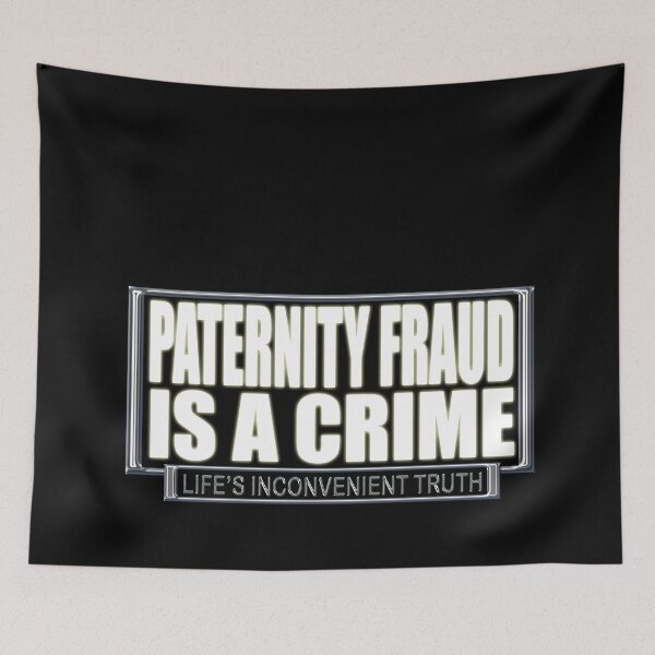 Item preview, Paternity Fraud is a Crime (Life's Inconvenient Truth) designed and sold by DVM2.