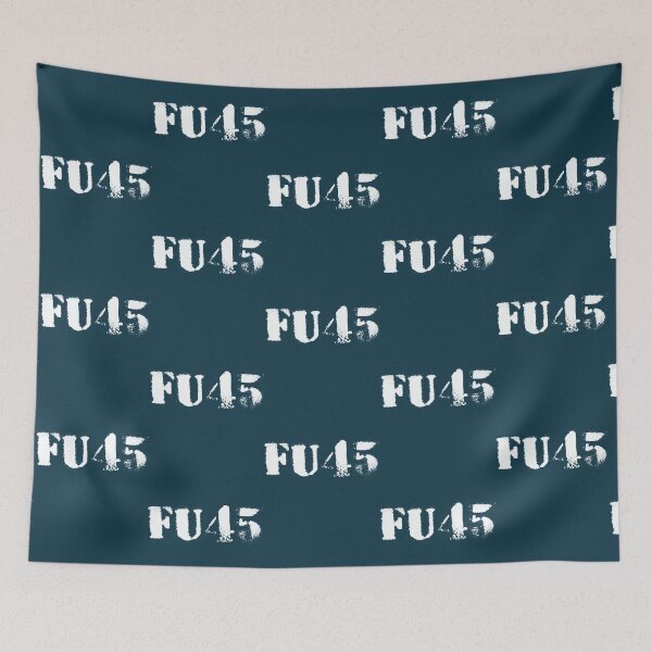Item preview, FU45 Fuck You Trump Protest Anti-Trump    designed and sold by AlexanCasado4.