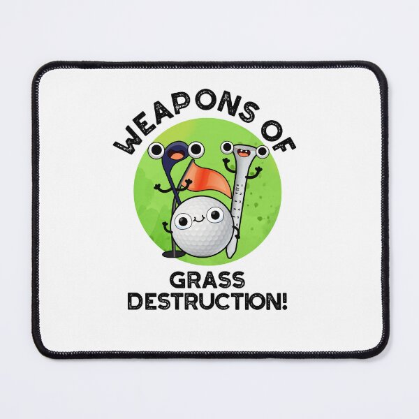 Item preview, Weapons Of Grass Destruction Funny Golf Puns designed and sold by punnybone.