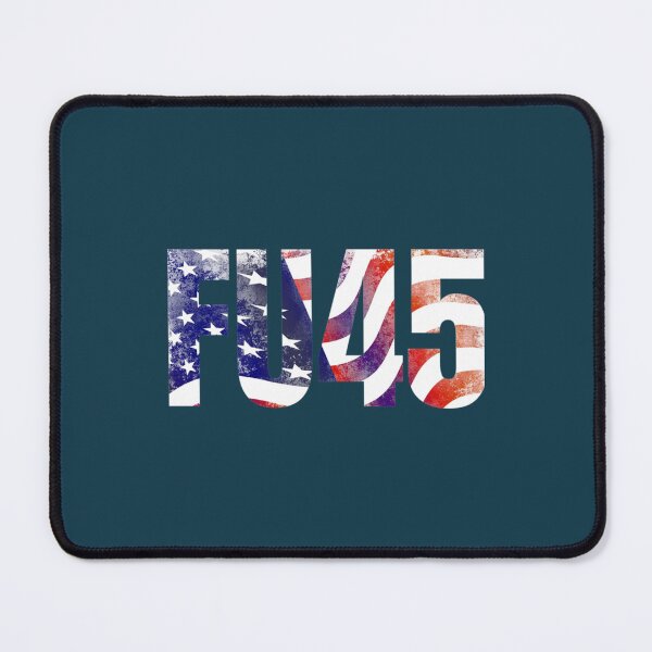 Item preview, Looking for a design that represents your anti-trump feelig This is your choice. FU45 Fuck Trump is designed and sold by AlexanCasado4.