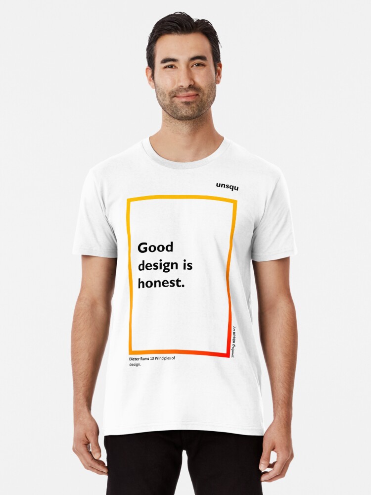 'Good design is honest' by Dieter Rams. | Premium T-Shirt