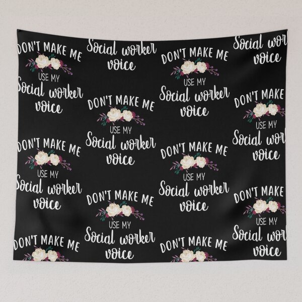 Item preview, SOCIAL WORK - DON'T MAKE ME designed and sold by RoselinLove.