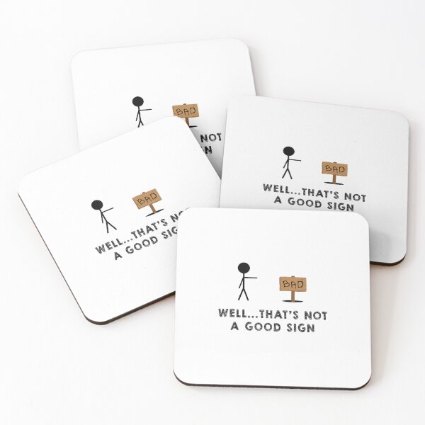 Item preview, Well That's Not A Good Sign Sign designed and sold by DuyYeuuuGiang.