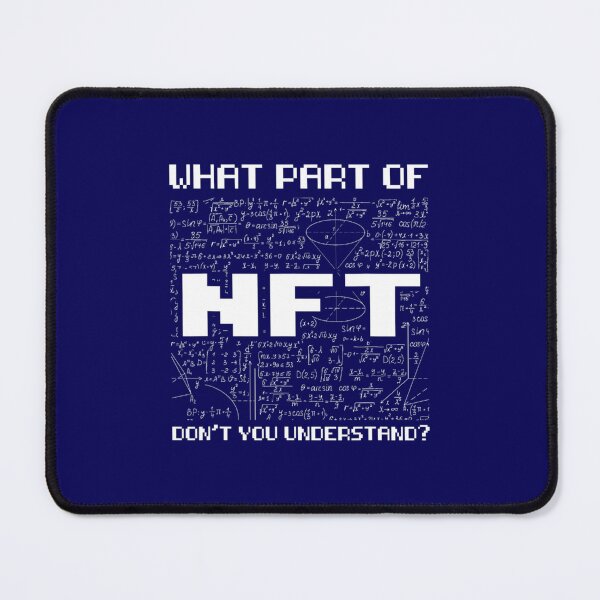 Item preview, What Part Nft Don't You Understand Non Fungible Token designed and sold by DuyYeuuuGiang.