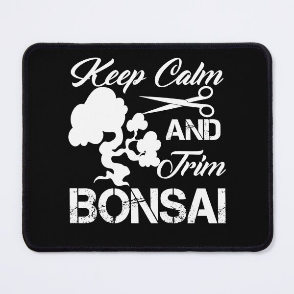 Item preview, Keep Calm And Trim Bonsai designed and sold by UnknownArtistt.