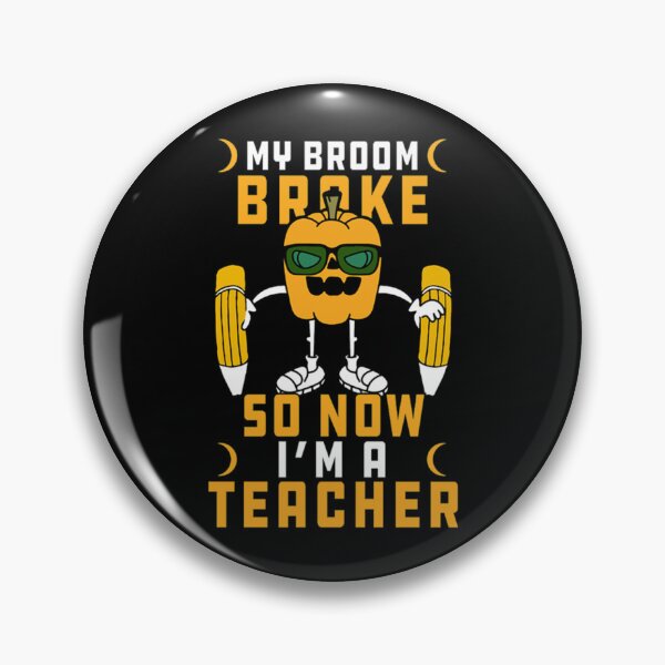 Item preview, 1 my broom broke so now im a teacher   designed and sold by Digitalshoppng.