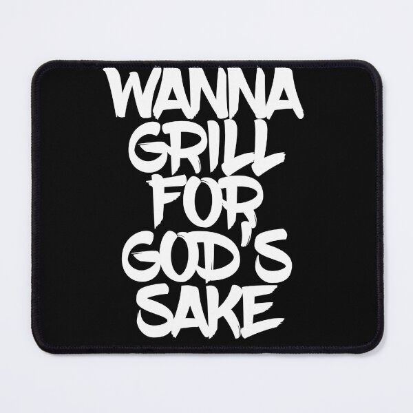 Item preview, i just wanna grill for god's sake - funny saying designed and sold by vooART.