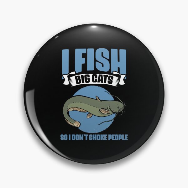 Item preview, I Fish So I Don't Choke People Funny Catfish Lover Fisherman designed and sold by Nessshirts.