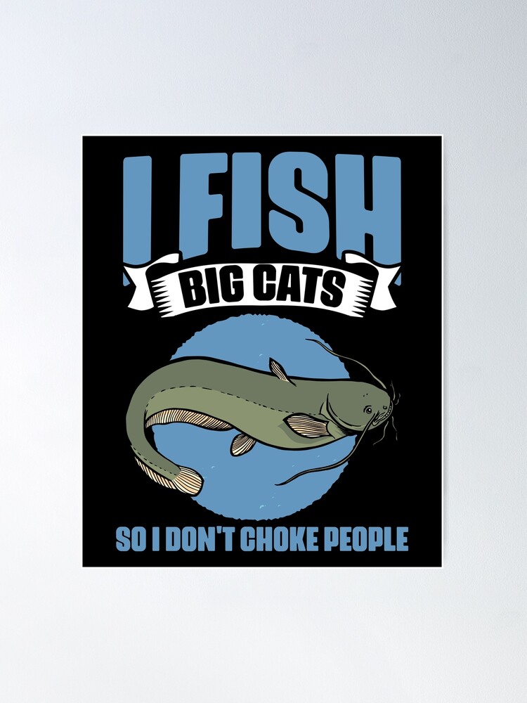 I Fish So I Don't Choke People Funny Catfish Lover Fisherman