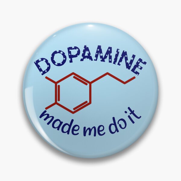 Item preview, Dopamine Made Me Do It! Funny ADHD impulsive chemical designed and sold by incurablehippie.
