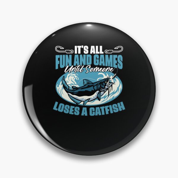 Item preview, It's All Fun And Games Until Someone Funny Catfish Fisherman designed and sold by Nessshirts.
