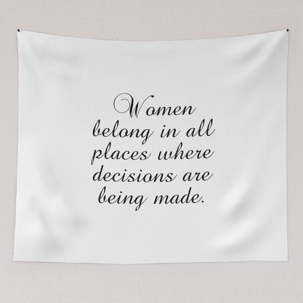 Item preview, Women Belong In All Places Where Decisions Are Being Made designed and sold by PhiloJourney.