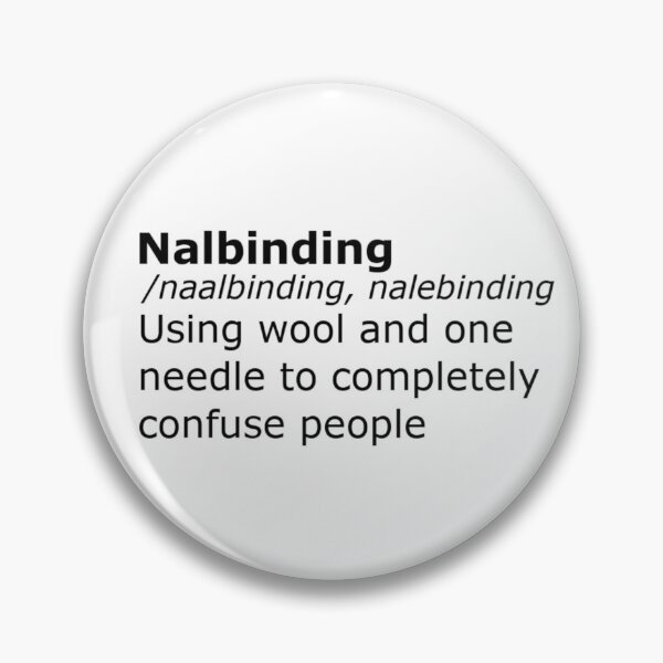 Item preview, Nalbinding, Naalbinding, Nalebinding. The Real Definition. designed and sold by Emma Boast.