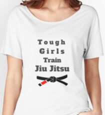 Tough Girls Train Jiu Jitsu Women's Relaxed Fit T-Shirt