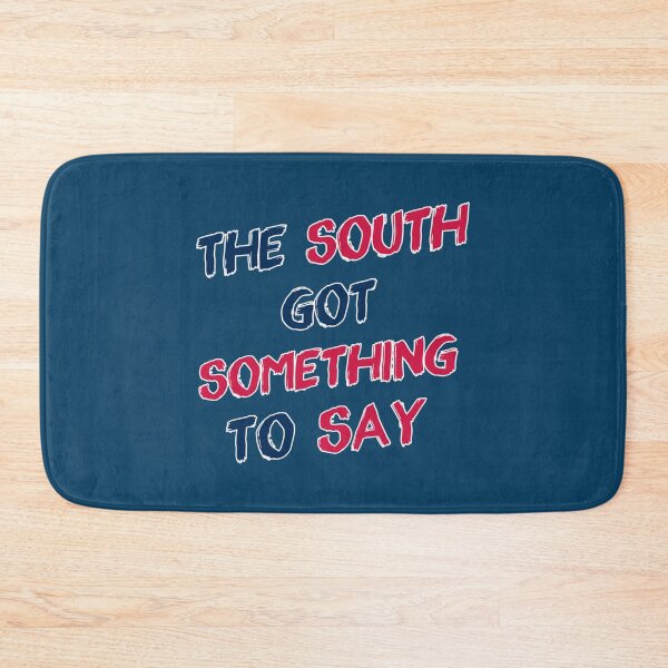 Item preview, The South Got Something To Say   designed and sold by chaosrarecC86.
