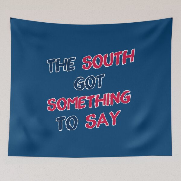 Item preview, The South Got Something To Say   designed and sold by chaosrarecC86.