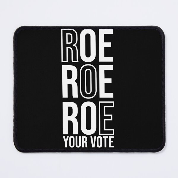 Item preview, Roe Roe Roe Your Vote designed and sold by liamstyle.
