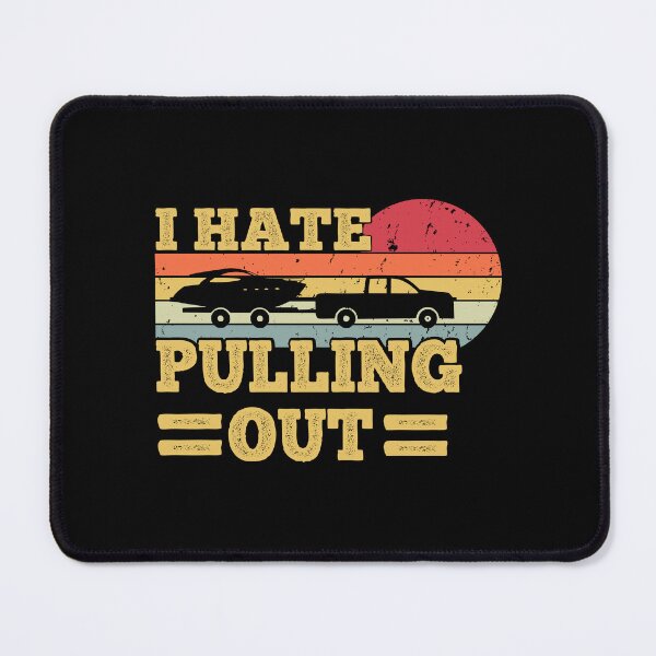 Item preview, I Hate Pulling Out Boating Funny Retro Boat Captain designed and sold by AdelDa19.