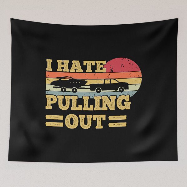 Item preview, I Hate Pulling Out Boating Funny Retro Boat Captain designed and sold by AdelDa19.