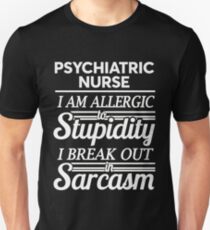PSYCHIATRIC NURSE Unisex T-Shirt