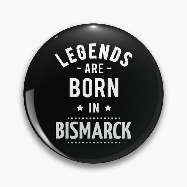 Item preview, Legends Are Born In Bismarck designed and sold by GoodVibesWX9.