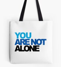 You Are Not Alone - Dear Evan Hansen Tote Bag