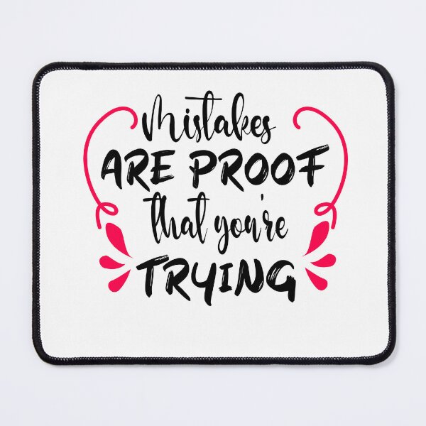 Item preview, Mistakes are proof youre trying 2 designed and sold by Escapene.