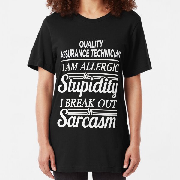 QUALITY ASSURANCE TECHNICIAN Slim Fit T-Shirt