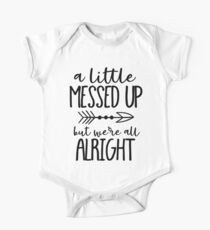 A Little Messed Up But We're All Alright One Piece - Short Sleeve