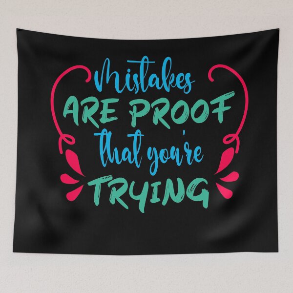 Item preview, Mistakes are proof youre trying 4 designed and sold by Escapene.