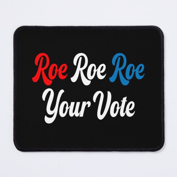 Item preview, Roe Roe Roe Your Vote designed and sold by boibaby122.