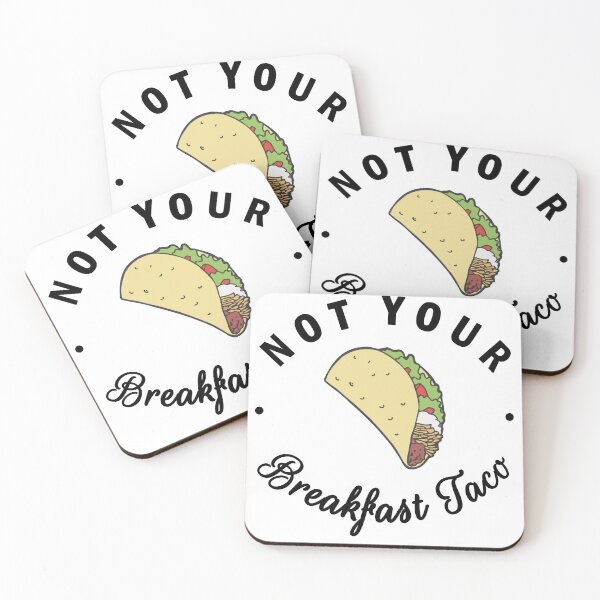Item preview, Not Your Breakfast Taco designed and sold by Artsy Fun.