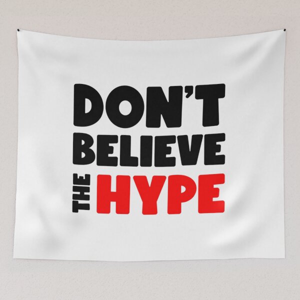 Item preview, Don_t Believe The Hype (dark)   designed and sold by IndieFoxandMoo.