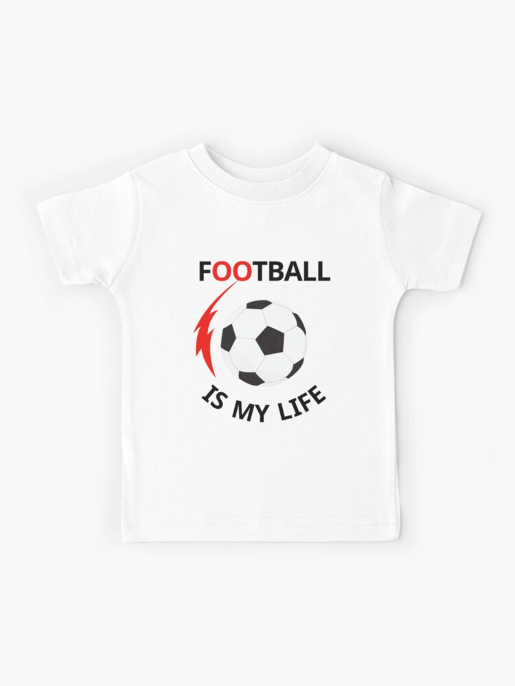 football is my life t shirt