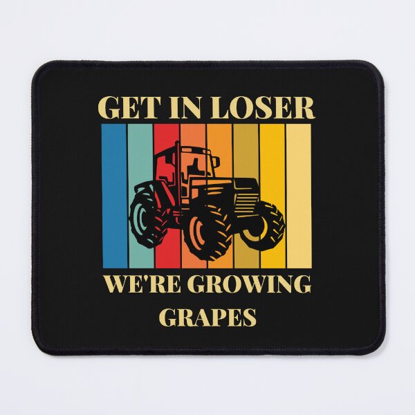 Item preview, Get in Loser - Funny Winemaking  designed and sold by WINE-GHOUL.