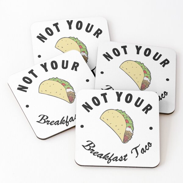 Item preview, Not Your Breakfast Taco designed and sold by Artsy Fun.