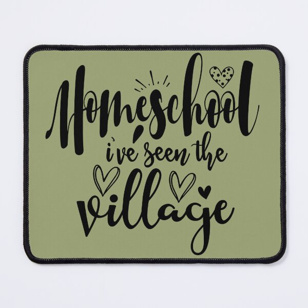 Item preview, Homeschool I Have Seen the Village designed and sold by IdeaIllustrator.