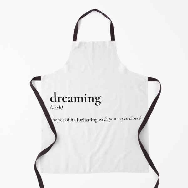 Item preview, Dreaming Verb Definition Meaning Funny Humour Sarcastic designed and sold by hShah06.