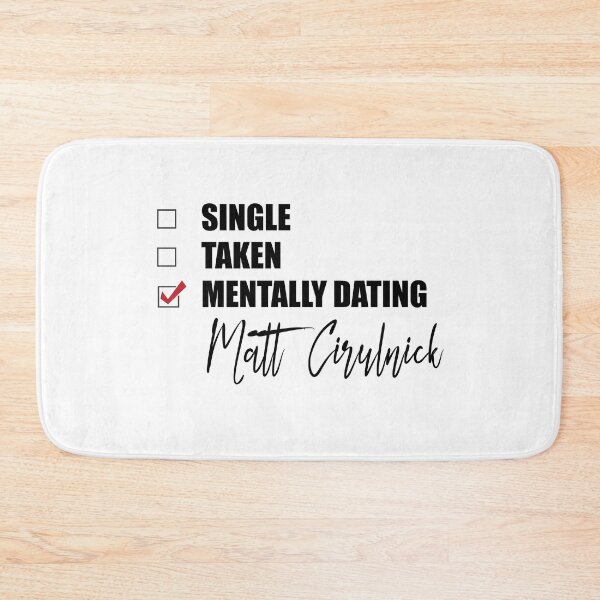 Item preview, Mentally Dating Matt Cirulnick designed and sold by Bend-The-Trendd.