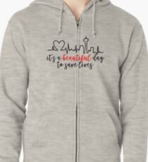 It's A Beautiful Day To Save Lives Zipped Hoodie
