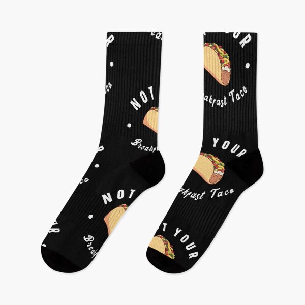 Item preview, Not Your Breakfast Taco designed and sold by kader85.