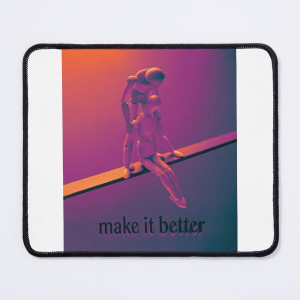 Item preview, Make it Better Print designed and sold by sanaaa.