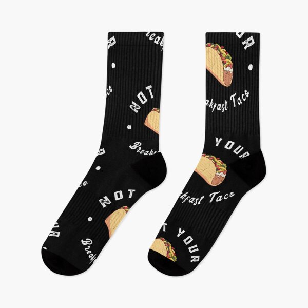Item preview, Not Your Breakfast Taco designed and sold by kader85.