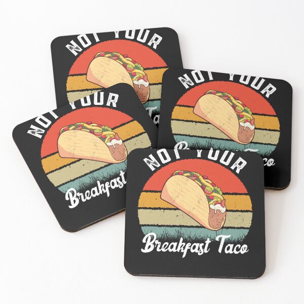 Item preview, Not Your Breakfast Taco designed and sold by kader85.